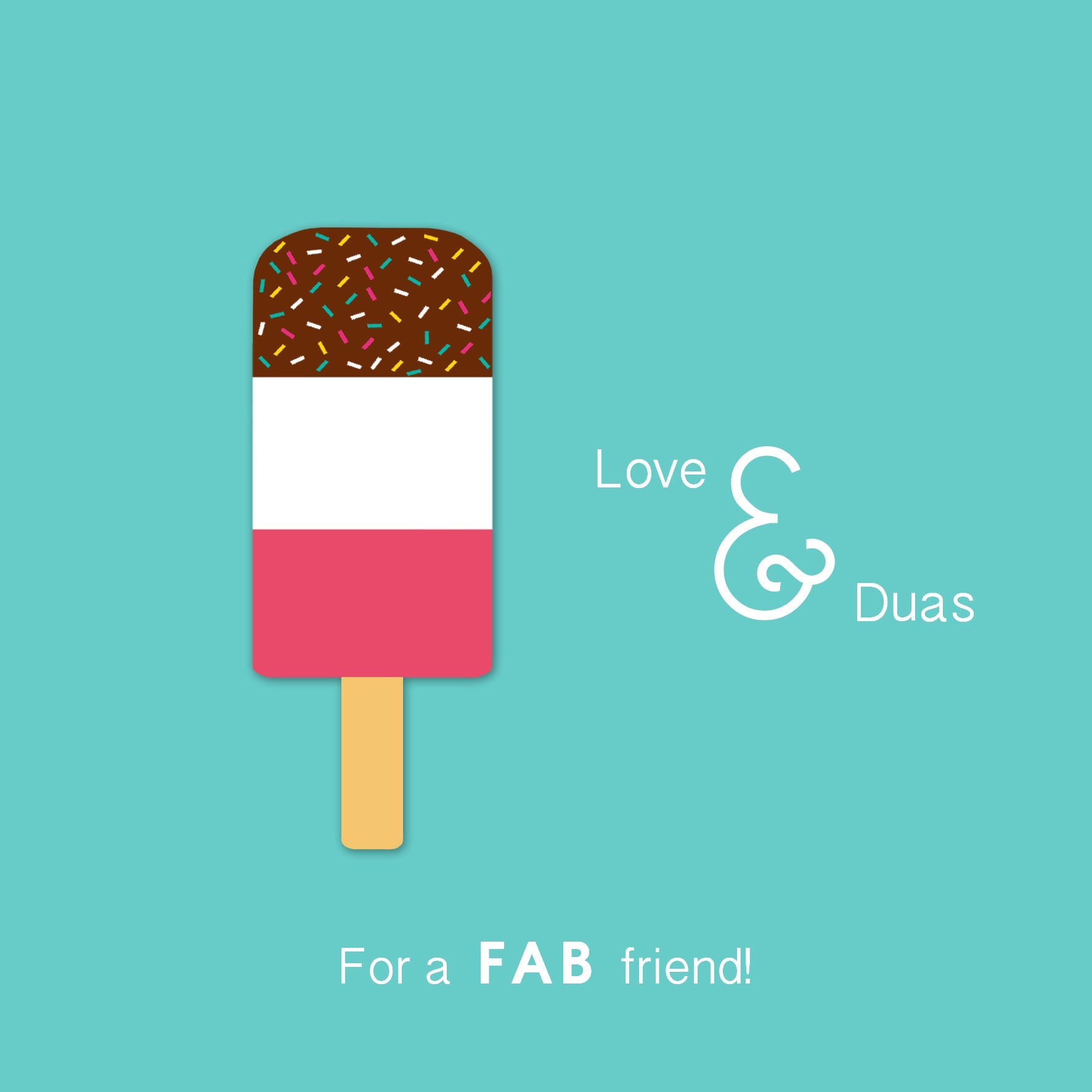 Love & Dua's for a FAB Friend Card